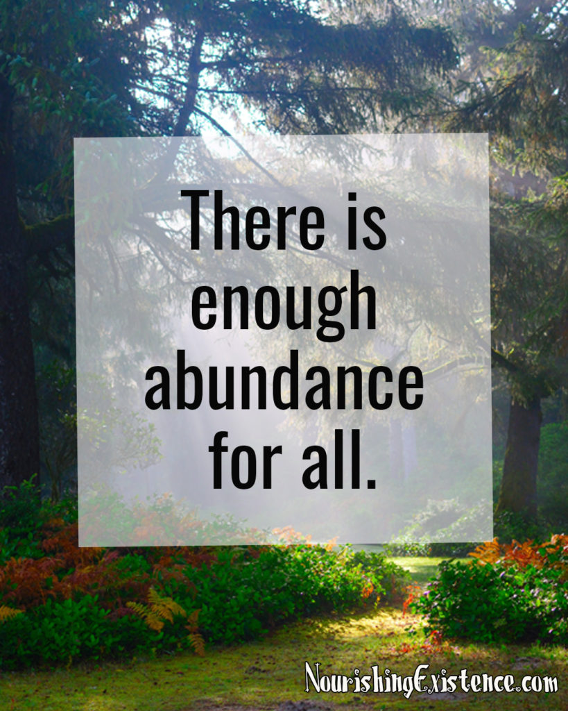 There is enough abundance for all.